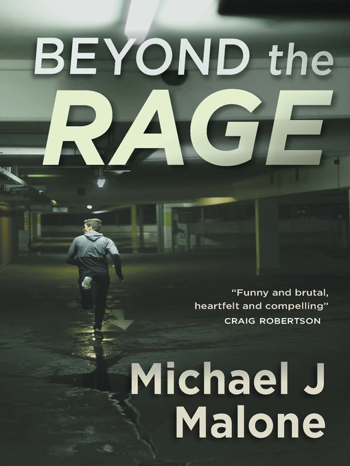 Title details for Beyond the Rage by Michael J Malone - Available